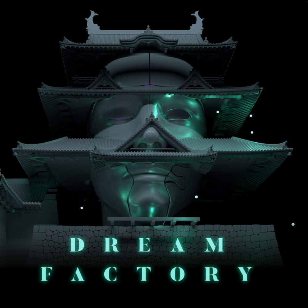 Dream factory